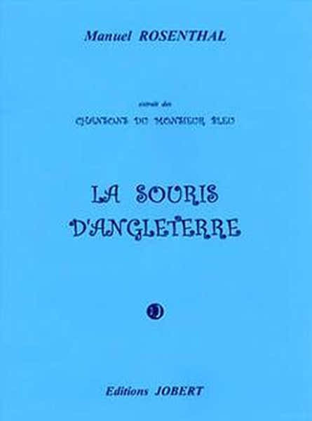 Jobert Rosenthal Manuel - La Souris D'angleterre (extr. Chansons Du Monsieur Bleu) - Mezzo et Piano