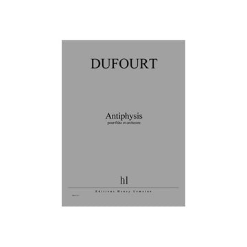 Dufourt - Antiphysis - Flûte et Orchestre