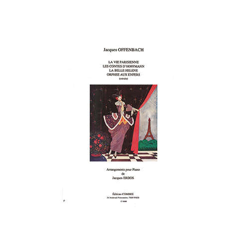 Combre Offen Jacques - La Vie Parisienne Les Contes D'Hoffmann La Belle Helene Et Orphee Aux Enfers -