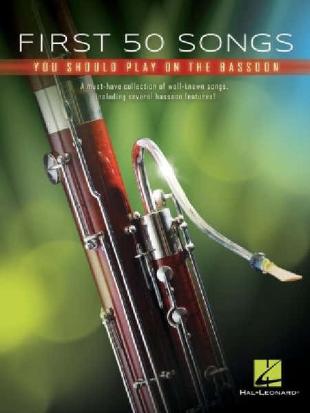 Hal Leonard First 50 Songs You Should Play On Bassoon - Basson