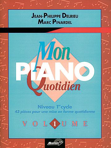 Delrieu / Pinardel- Mon Piano Quotidien Vol.1