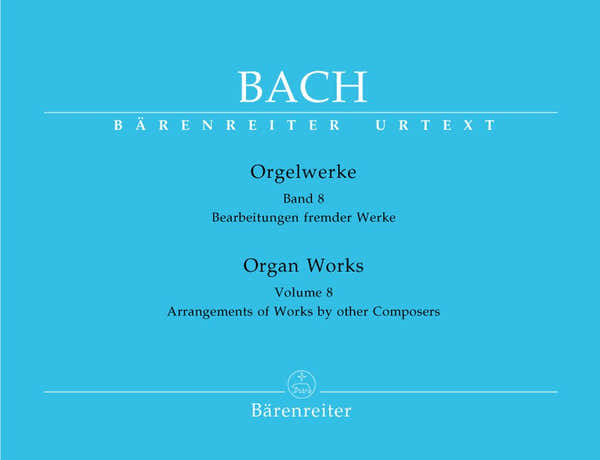 J.S. - Orgelwerke Vol.8 Bearbeitungen Fremder Werke - Orgue
