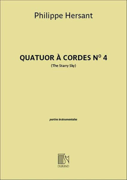 Durand Hersant Philippe - Quatuor A Cordes N°4 "the Starry Sky" - Parties Separees