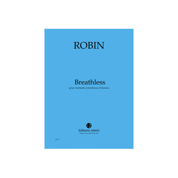 Robin - Breathless Conducteur - Fagott et Clarinette Contrebasse