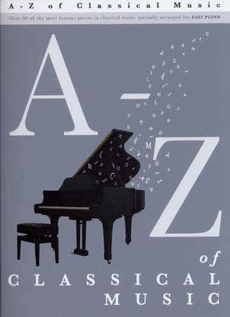 Wise Publications A - Z OF CLASSICAL MUSIC - EASY PIANO