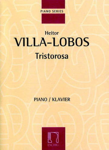 VILLA-LOBOS H. - TRISTOROSA - PIANO