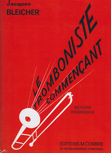Bleicher - Le Tromboniste Commençant - Trombone