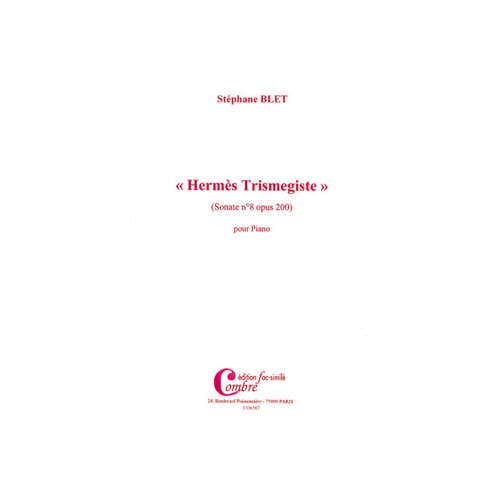 Combre Blet Stephane - Sonate N°8 Op.200 Hermes Trimegiste (FAC-simile) - Piano