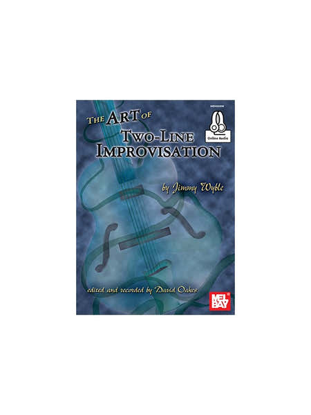 Mel Bay Wyble Jimmy - The Art Of TWO-line Improvisation + Audio Online - Guitar