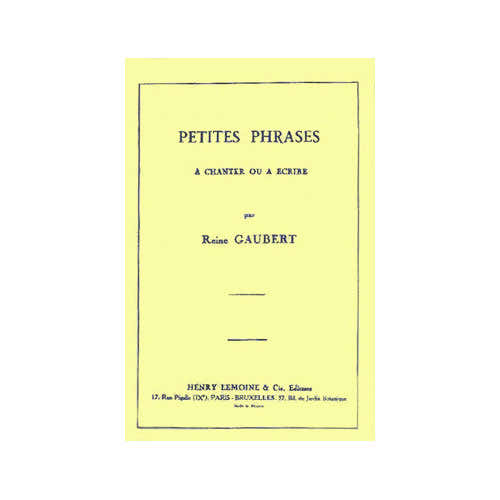 Lemoine Gaubert Reine - Petites Phrases A Chanter Ou A Ecrire - Solfège