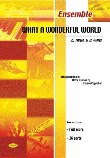 THIELE BOB WEISS GEORGE - WHAT A WONDERFUL WORLD - ENSEMBLE MUSICAL