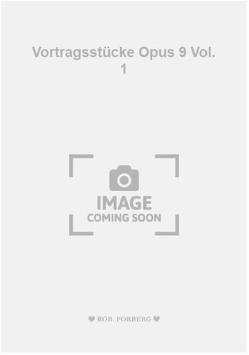 Vortragsstücke Opus 9 Vol. 1