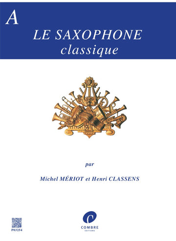 Meriot M./classens H. - Le Saxophone Classique Recueil A