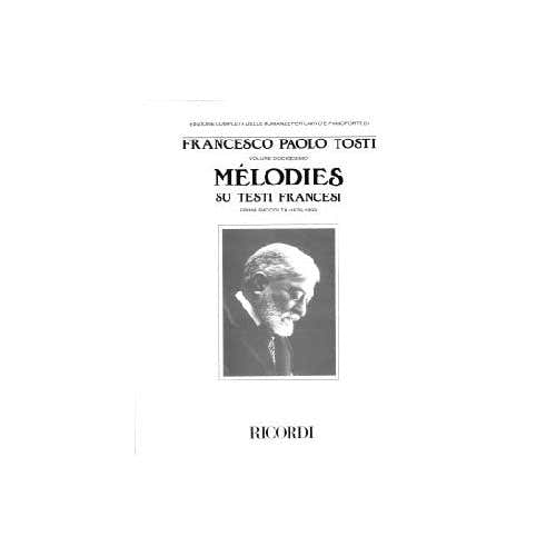 Ricordi TOSTI F.P. - MELODIES SU TESTI FRANCESI I RACCOLTA - CHANT ET PIANO