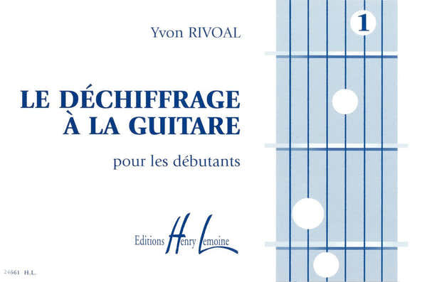 Rivoal Y. - Dechiffrage A La Guitare Vol.1