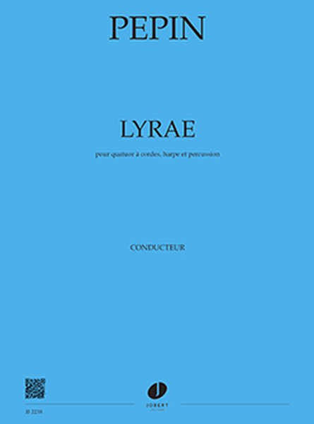 Jobert Pepin - Lyrae - Quatuor À Cordes He Et Percussions