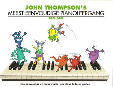 John Thompson's Meest Eenvoudige Pianoleergang 3 - Version Neerlandais