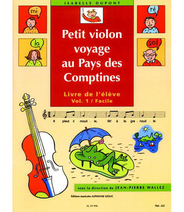Dupont Isabelle - Petit Violon Voyage Au Pays Des Comptines Vol.1 (élève)