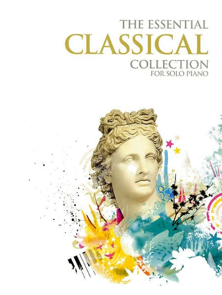 Chester Music THE ESSENTIAL CLASSICAL COLLECTION - PIANO SOLO