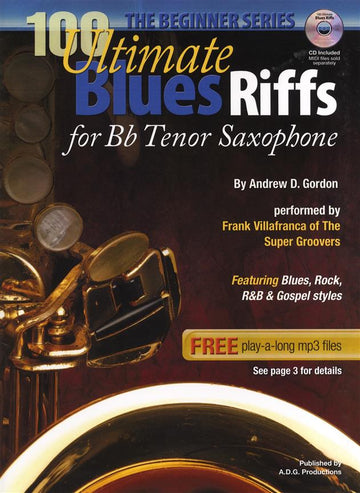 100 Ultimate Blues Riffs - Ténor Saxophone (beginners Series)