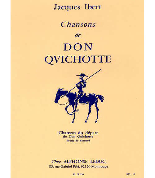 Leduc Ibert - Chansons De Don Quichotte - N°1 Chanson Du Depart - Chant et Piano