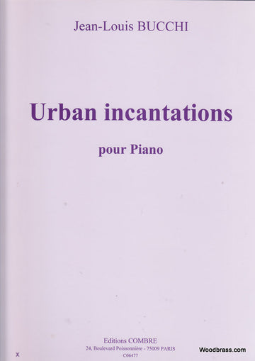 Bucchi JEAN-louis - Urban Incantations - Piano