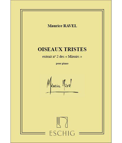 Edition Max Eschig Ravel M. - Oiseaux Tristes - Piano