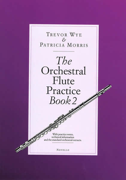 Wye T. - The Orchestral Flute Practice Book 2