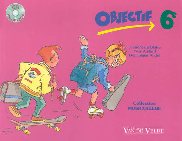 Van De Velde Andre D. / Audard Y. / Blaise J.-P. - Objectif 6ème + CD