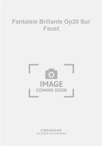 Fantaisie Brillante Op20 Sur Faust