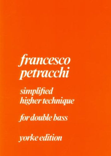 Petracchi F. - Simplified Higher Technique - Contrebasse