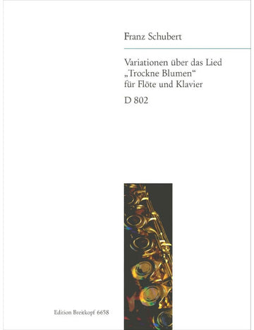 Schubert - Variations On The Song ?trockne Blumen? D 802 [op. Post. 160] - Flute et Piano