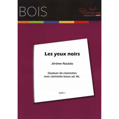Robert Martin Naulais J. (arr.) - Les Yeux Noirs - Quatuor De Clarinettes