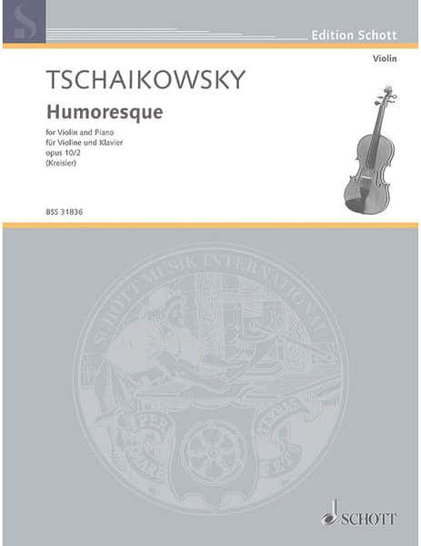 Schott Tchaïkovski - Humoreske Op. 10/2 No. 17 - Violon et Piano