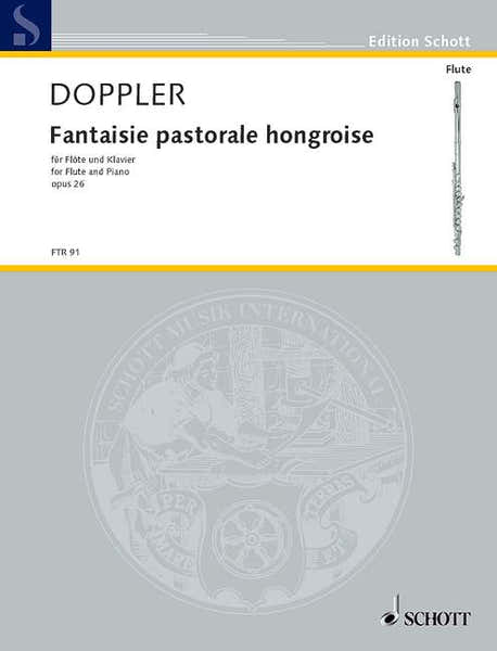 Schott Doppler Albert Franz - Fantaisie Pastorale Hongroise Op. 26 - Flute And Piano