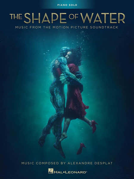 Hal Leonard Desplats Alexandre - La Forme De L'eau - The Shape Of Water - Piano Solo