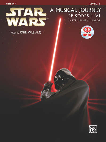 Alfred Publishing Star Wars Musical Journey Episodes I - Vi Horn In F + Audio En Ligne