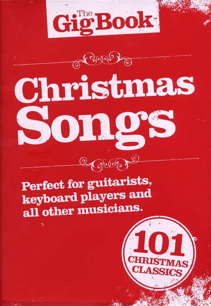 Wise Publications THE GIGBOOK CHRISTMAS SONGS MELODY/LYRICS/CHORDS - MELODY LINE LYRICS AND CHORDS