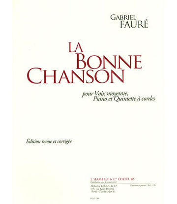 FAURE G. - LA BONNE CHANSON - VOIX MOYENNE PIANO ET QUINTETTE A CORDES - CONDUCTEUR & PARTIES