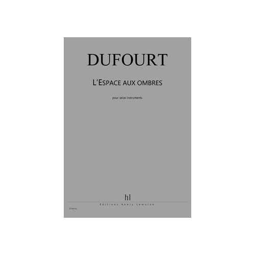 Lemoine Dufourt - L'espace Aux Ombres Po - Ensemble