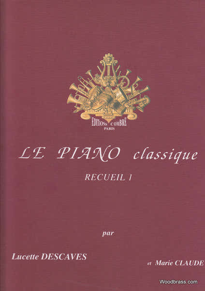 Combre Descaves L. & Claude M. - Le Piano Classique Recueil 1