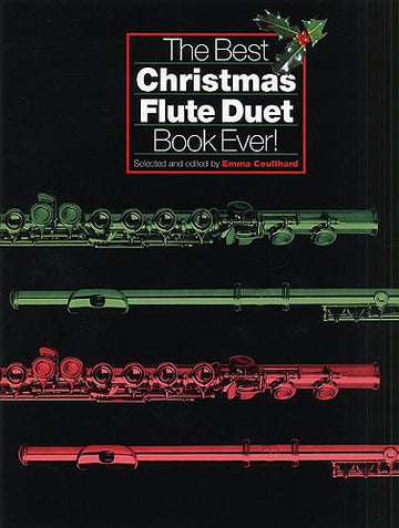 The Best Christmas Flute Duet Book Ever! - Flute