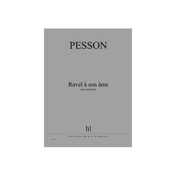 Pesson - Ravel À Son Ame - Orchestre