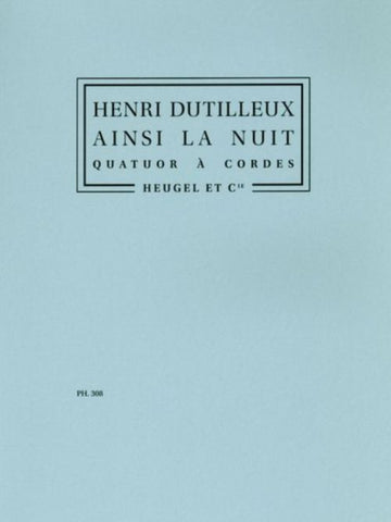 DUTILLEUX H. - AINSI LA NUIT - QUATUOR CORDES