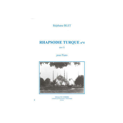 Combre Blet Stephane - Rhapsodie Turque N°4 Op.20 - Piano