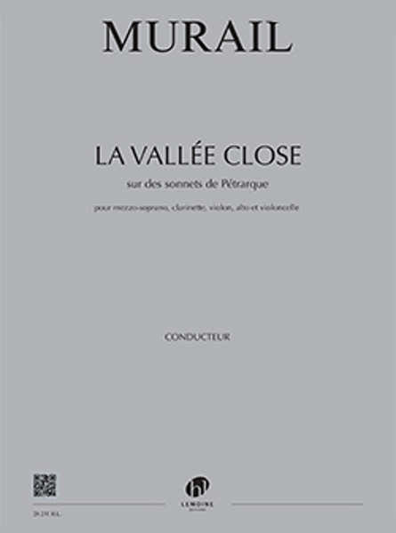 Murail - La Vallée Close Po+Pies - Mezzo-Soprano Clarinette Violon Alto Et Violoncelle